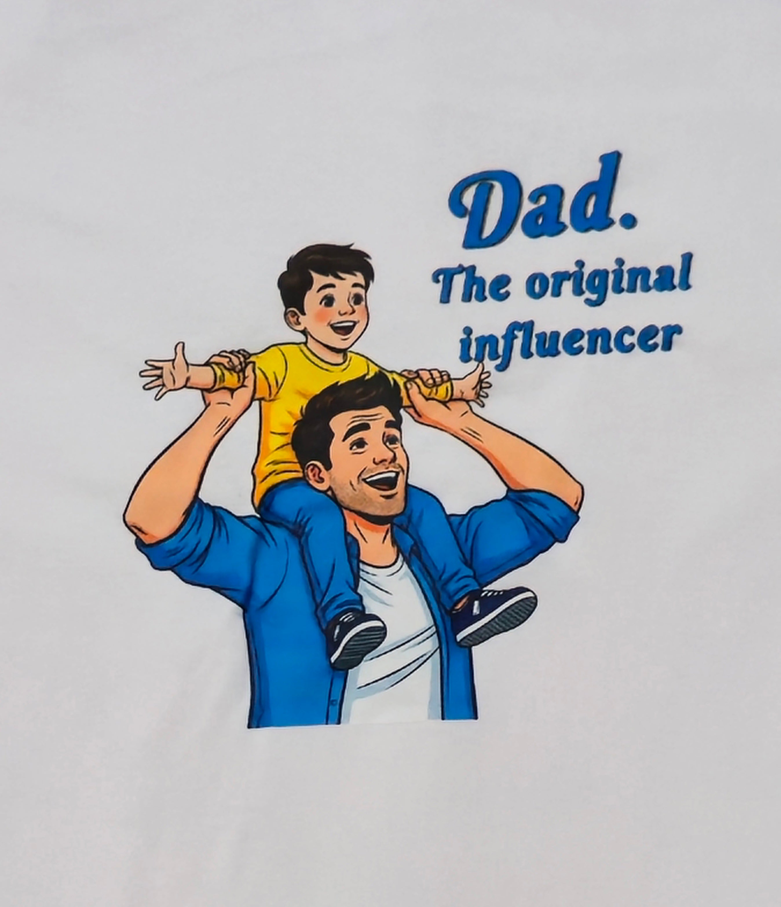 Dad. The Original Influencer