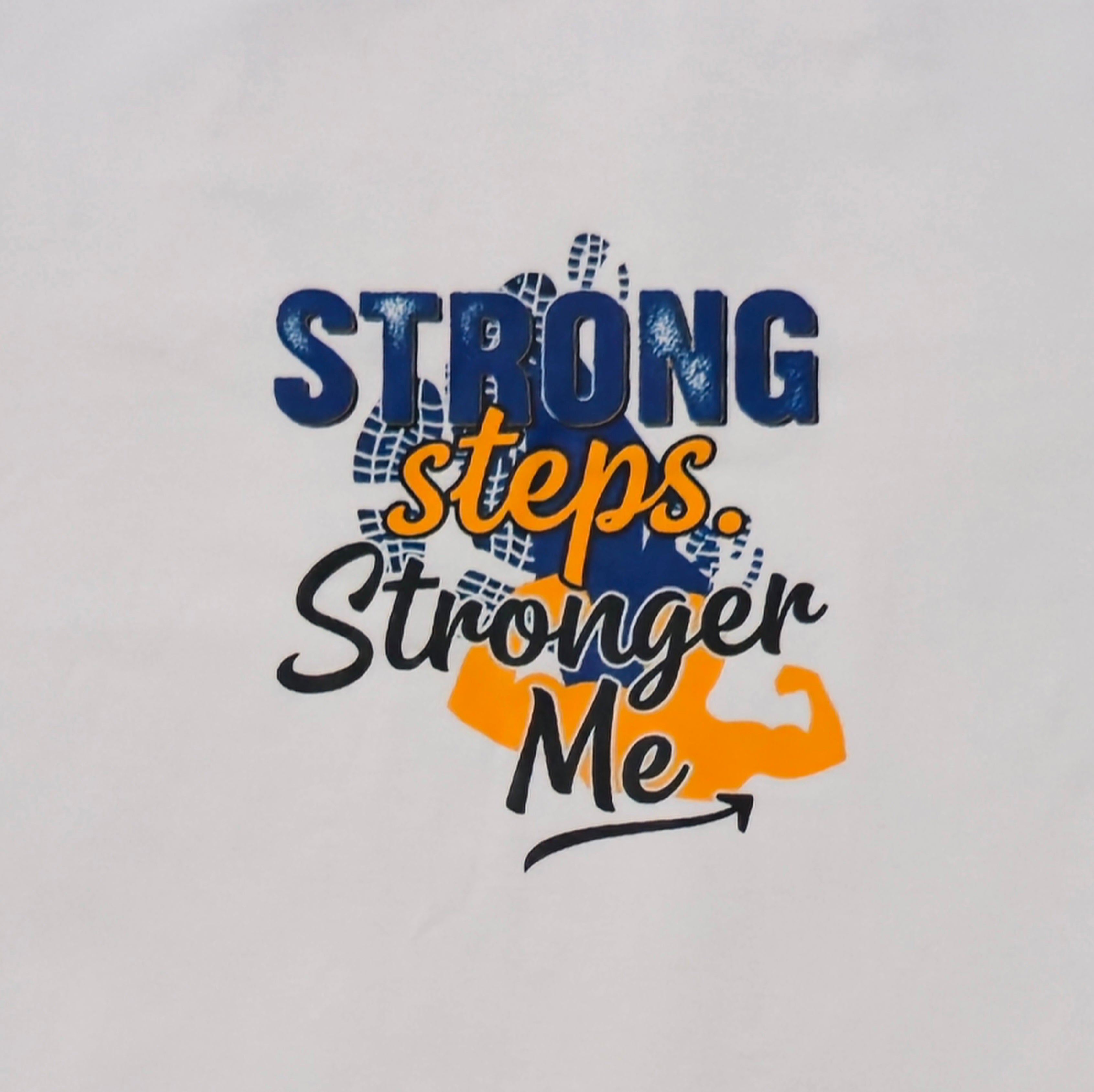 Strong Steps Stronger Me T-Shirt